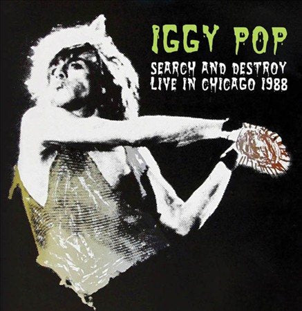 Iggy Pop - SEARCH & DESTROY: LIVE IN CHICAGO 1988 | Vinyl