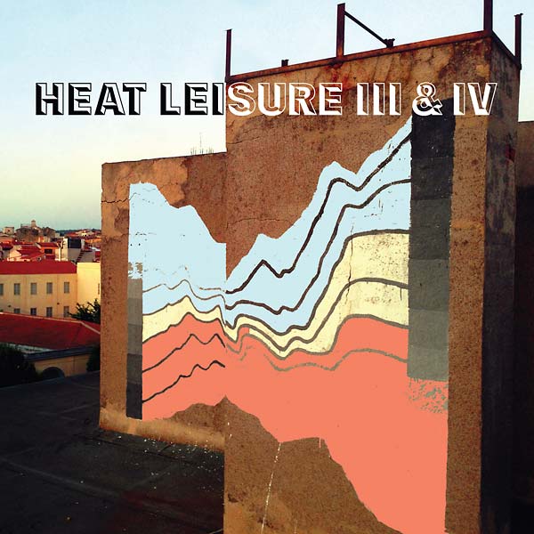 HEAT LEISURE - III & IV | Vinyl