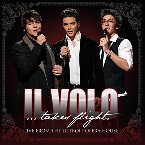 IL VOLO - IL VOLO: TAKES FLIGHT - LIVE FROM DETROIT OPERA | CD