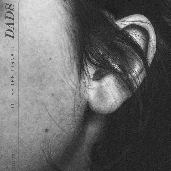 Dads | I'll Be the Tornado | CD