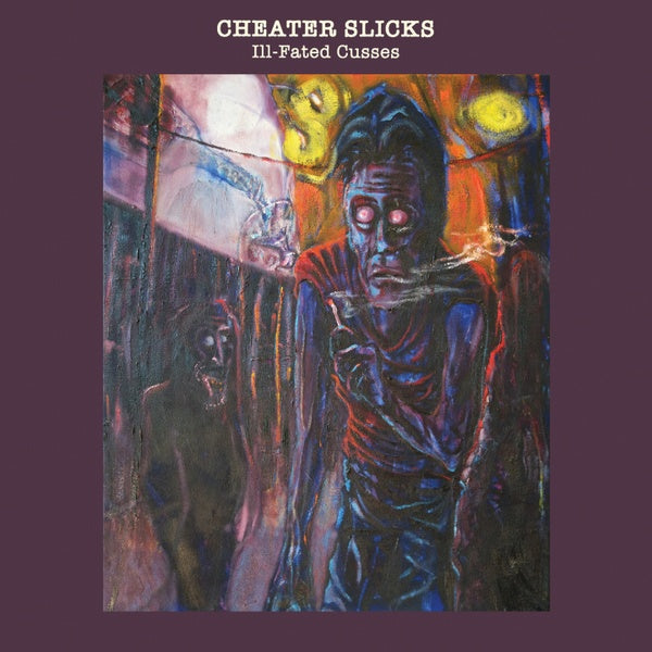 CHEATER SLICKS - Ill-Fated Cusses | Vinyl