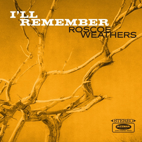 ROSCOE WEATHERS | I'll Remember | CD