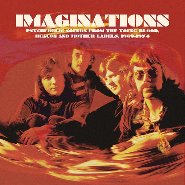 VA | Imaginations: Psychedelic Sounds from the Young Blood, Beacon and Mother Labels, 1969-1974 | Vinyl