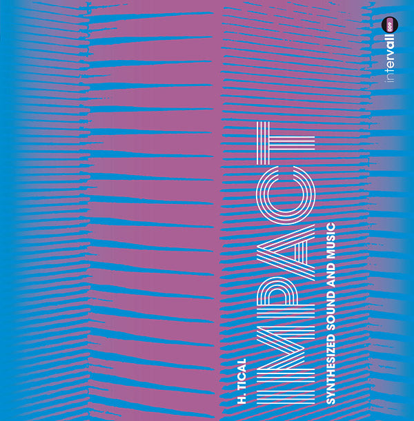 H. TICAL - Impact: Synthesized Sound And Music | Vinyl