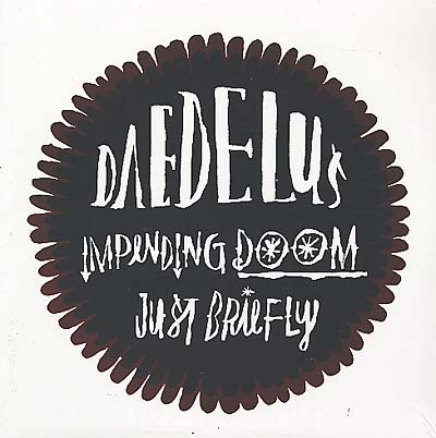 DAEDELUS | Impending Doom/Just Briefly | Vinyl