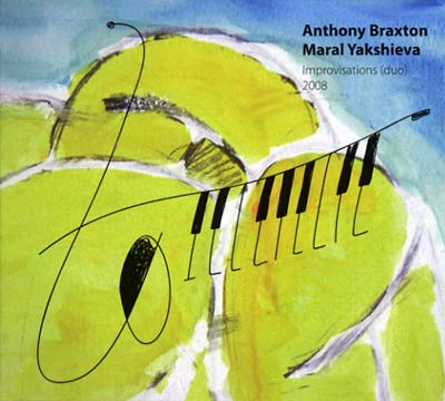 ANTHONY BRAXTON & MARAL YAKSHIEVA - Improvisations (Duo) 2008 | CD