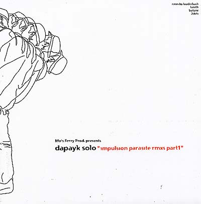 DAPAYK SOLO - Impulsion Parasite RMXs Part 1 | Vinyl
