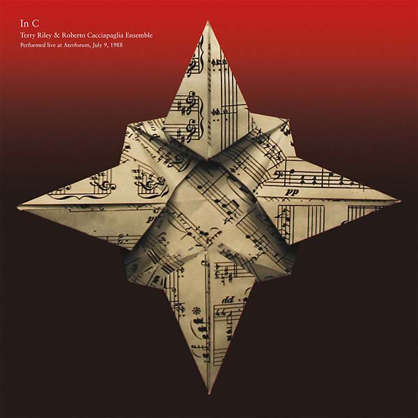 TERRY RILEY & ROBERTO CACCIAPAGLIA ENSEMBLE - In C | CD