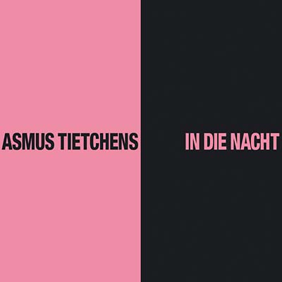 ASMUS TIETCHENS - In die Nacht | Vinyl