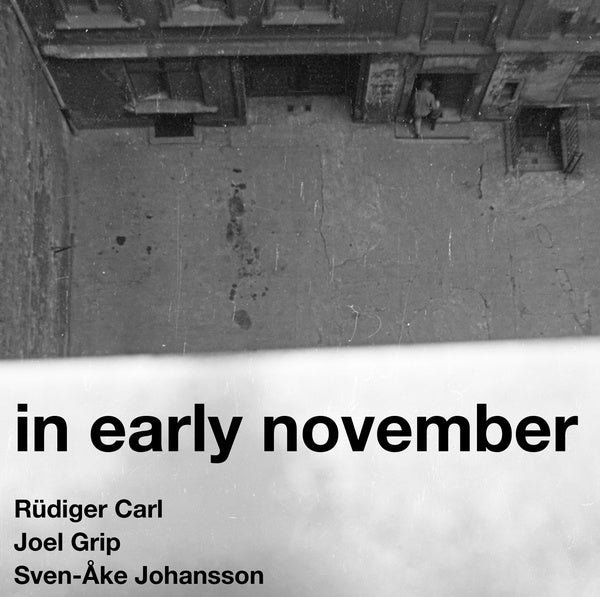 RUDIGER CARL/JOEL GRIP/SVEN-AKE JOHANSSON - In Early November | CD
