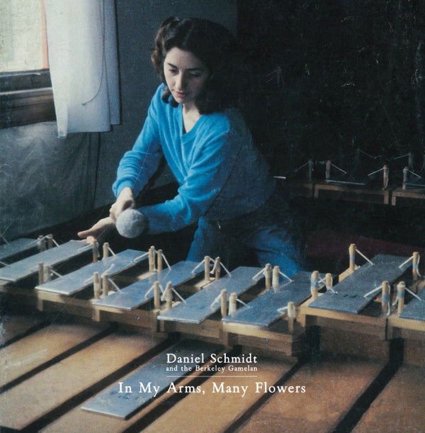 DANIEL SCHMIDT - In My Arms, Many Flowers | CD