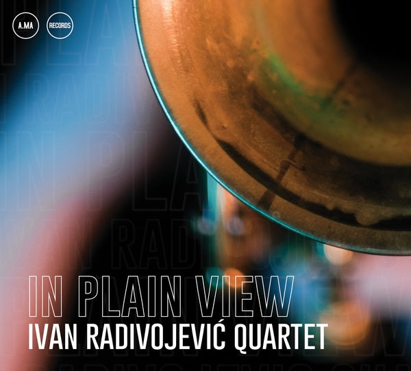 IVAN RADIVOJEVIC QUARTET - In Plain View | CD