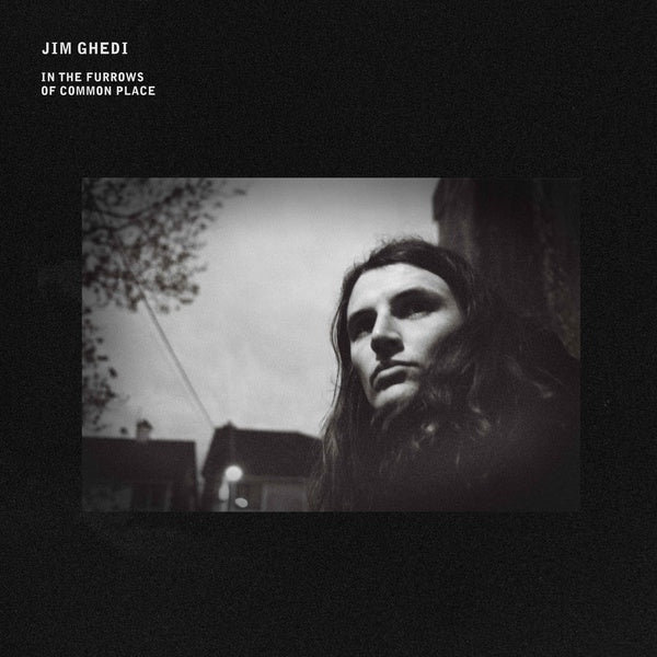 JIM GHEDI - In The Furrows Of Common Place | Vinyl