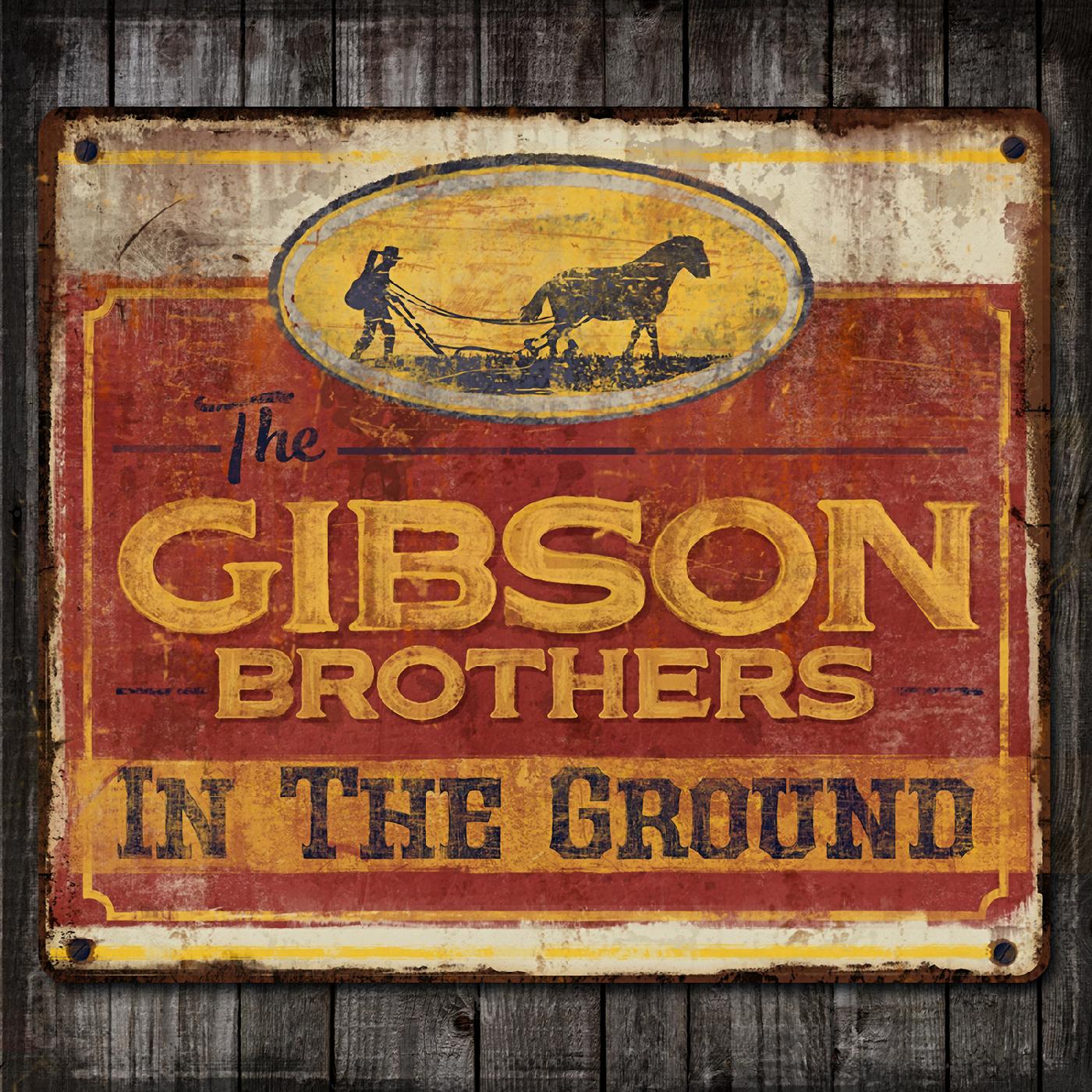 The Gibson Brothers - In The Ground | CD