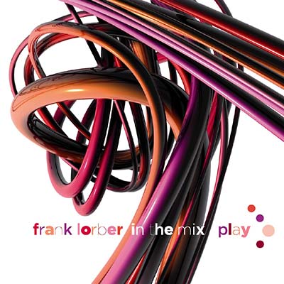 FRANK LORBER - In the Mix: Play | CD
