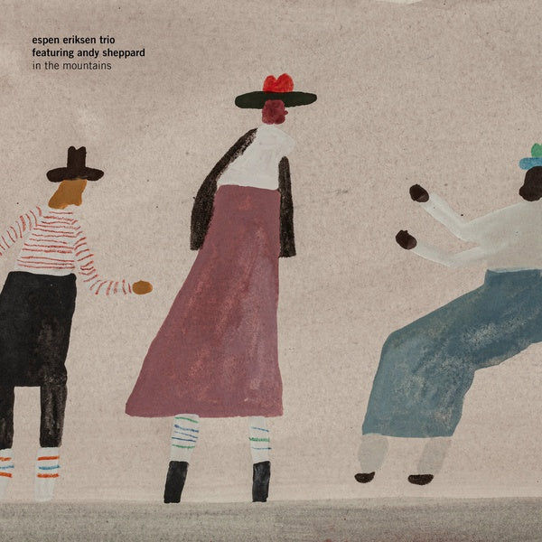 ESPEN ERIKSEN TRIO WITH ANDY SHEPPARD - In The Mountains | Vinyl