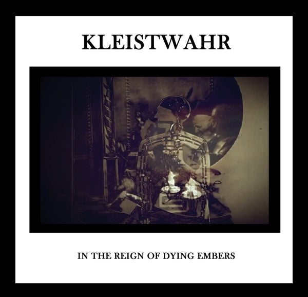 KLEISTWAHR - In the Reign of Dying Embers | CD