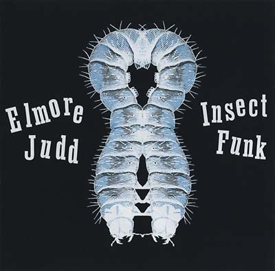 ELMORE JUDD - Insect Funk | CD