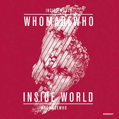WHOMADEWHO - Inside World | Vinyl