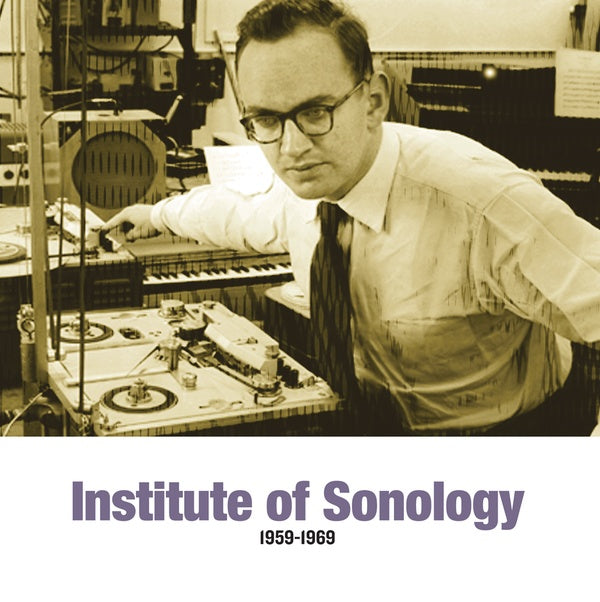 VA | Institute Of Sonology 1959-1969 | Vinyl