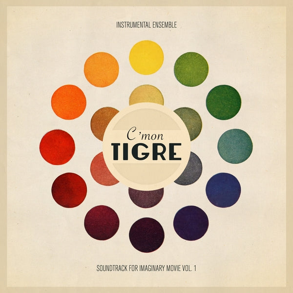 C'Mon Tigre | Instrumental Ensemble: Soundtrack For Imaginary Movie Vol. 1 | Vinyl