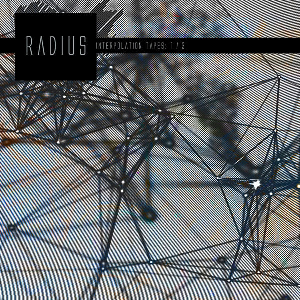 RADIUS - Interpolation Tapes [Restoration 1/3] | CD