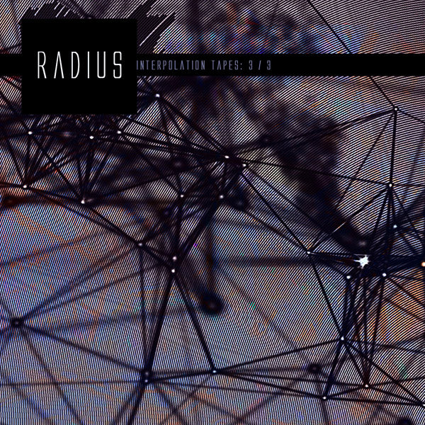 RADIUS - Interpolation Tapes [Restoration 3/3] | CD