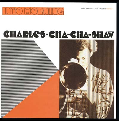 CHARLES 'CHA CHA' SHAW - Into Morning | Vinyl