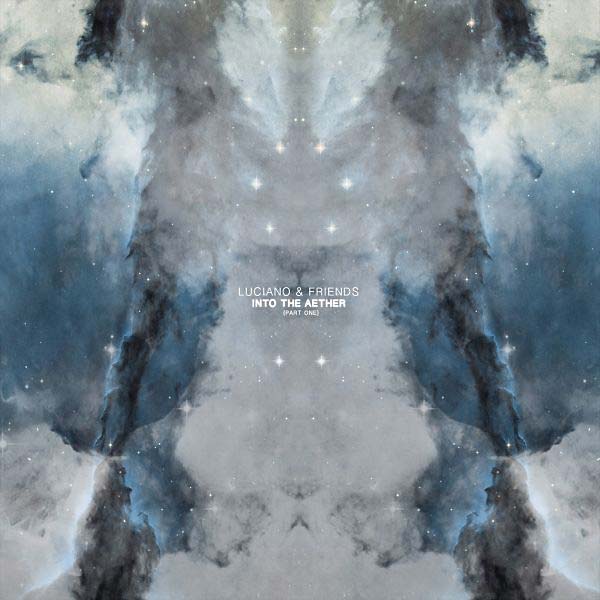 LUCIANO & FRIENDS - Into the Aether (Part One) | Vinyl