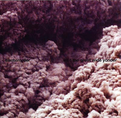 TRENTEMOLLER | Into The Great Wide Yonder | Vinyl