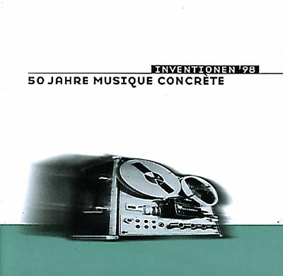 VA | Inventionen '98: 50 Jahre Musique Concréte | CD