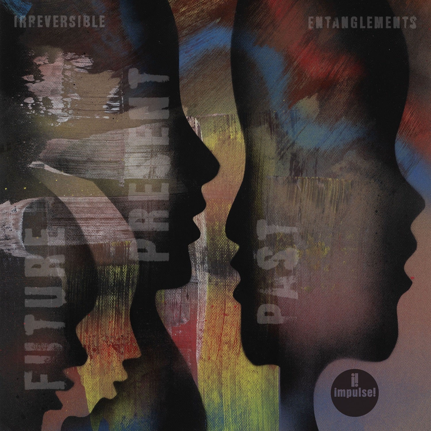 Irreversible Entanglements | Future Present Past (Indie Exclusive) [LP/Poster] | Vinyl