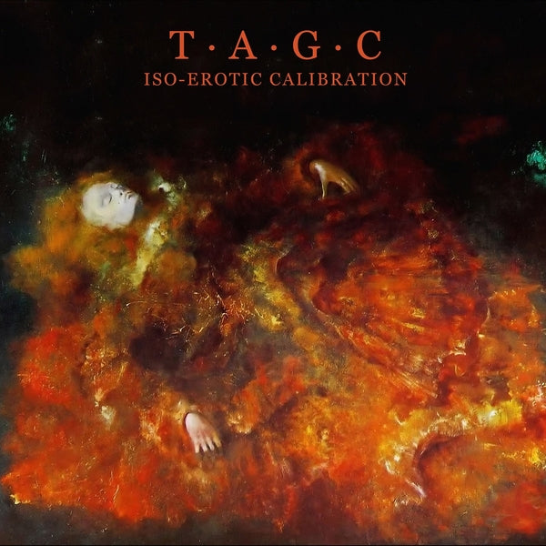 T.A.G.C. | Iso-Erotic Calibration | CD