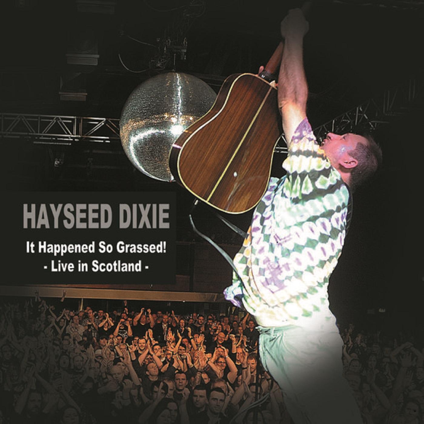 Hayseed Dixie | It Happened So Grassed: Live In Scotland | Vinyl
