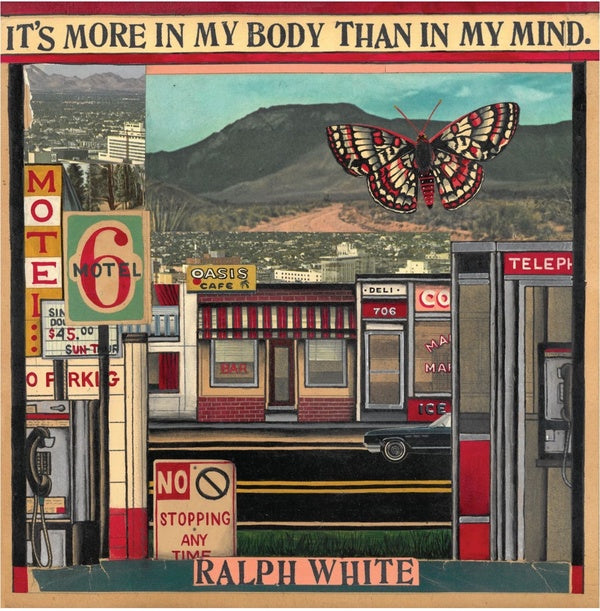 RALPH WHITE - It's More In My Body Than In My Mind | Vinyl