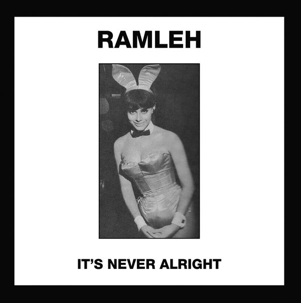 RAMLEH - It's Never Alright/Kerb Krawler | Vinyl