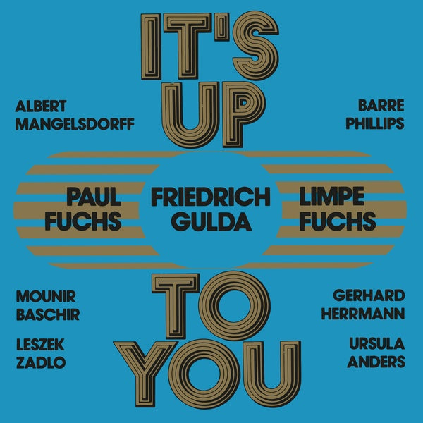 LIMPE FUCHS/PAUL FUCHS/FRIEDRICH GULDA - It's Up To You | Vinyl