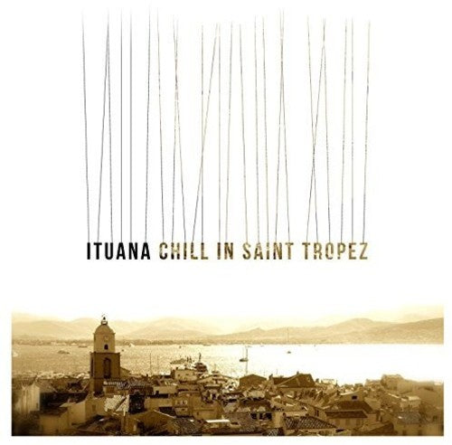Ituana - Chill In St Tropez | Vinyl