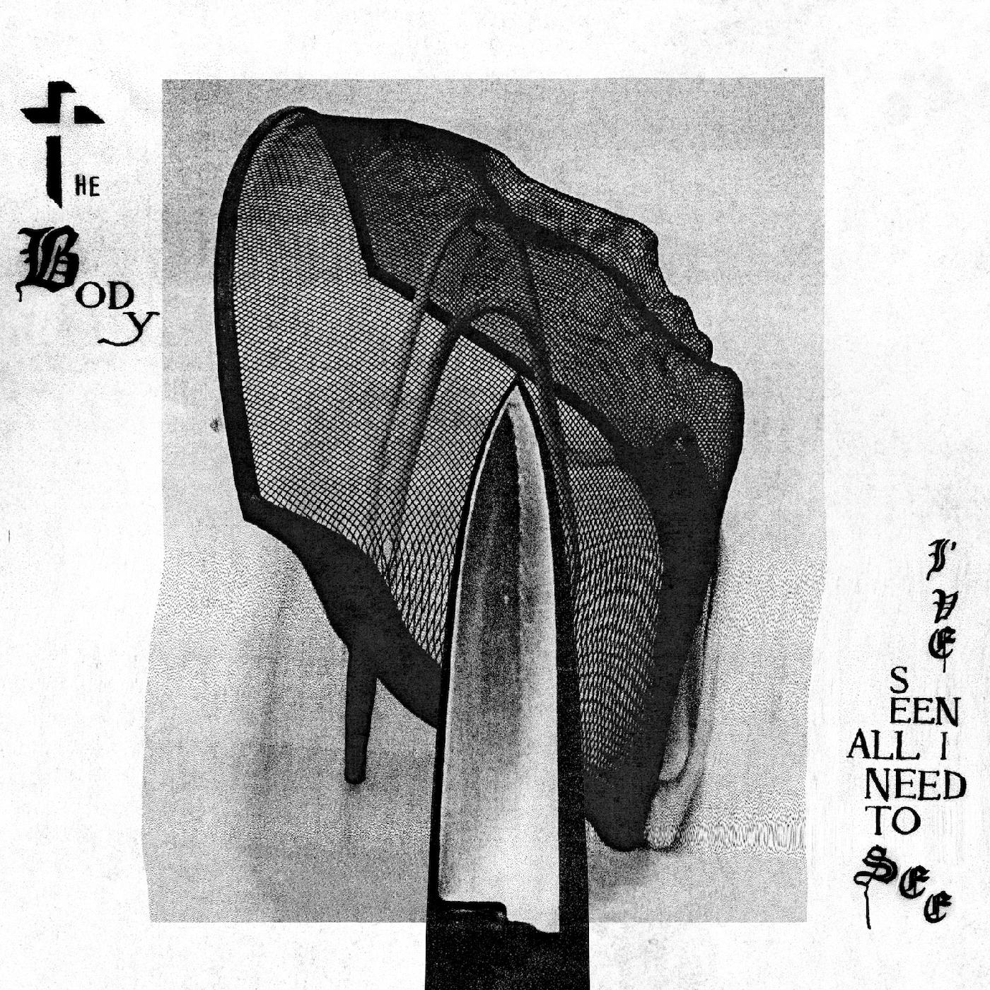 The Body - Iâ€™ve Seen All I Need To See | CD