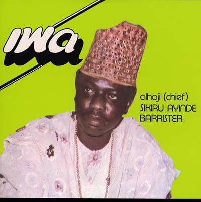 ALHAJI (CHIEF) SIKIRU AYINDE BARRISTER AND HIS SUP - Iwa | Vinyl
