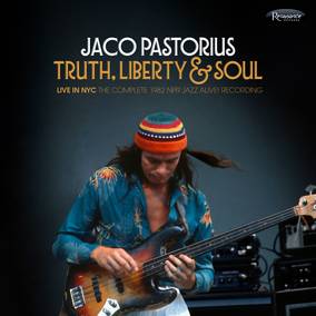 Jaco Pastorius - Truth, Liberty & Soul - Live In NYC: The Complete 1982 NPR Jazz Alive! Recording (RSD11.25.22) | Vinyl