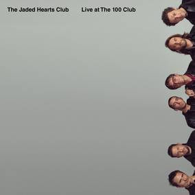 Jaded Hearts Club - Live at The 100 Club (RSD21 EX) | Vinyl