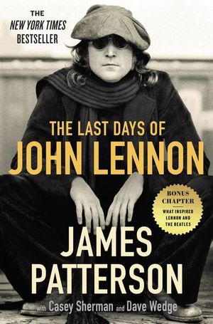 James Patterson - The Last Days of John Lennon (Paperback) | Book