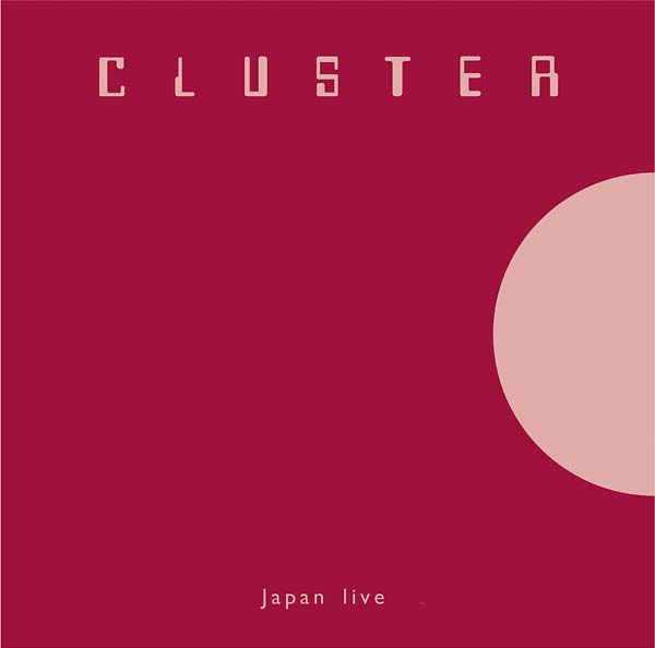 CLUSTER - Japan Live | CD