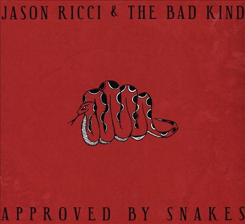 Jason Ricci / The Bad Kind - APPROVED BY SNAKES | CD