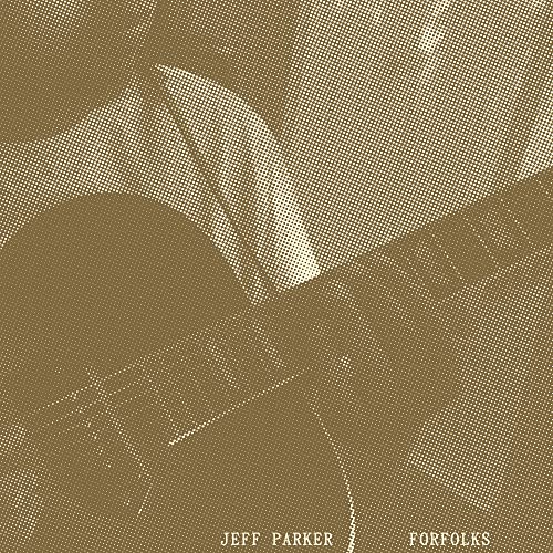 Jeff Parker - Forfolks | Vinyl