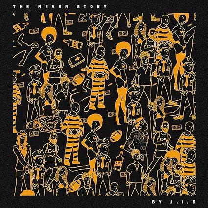 Jid - The Never Story [Explicit Content] | Vinyl