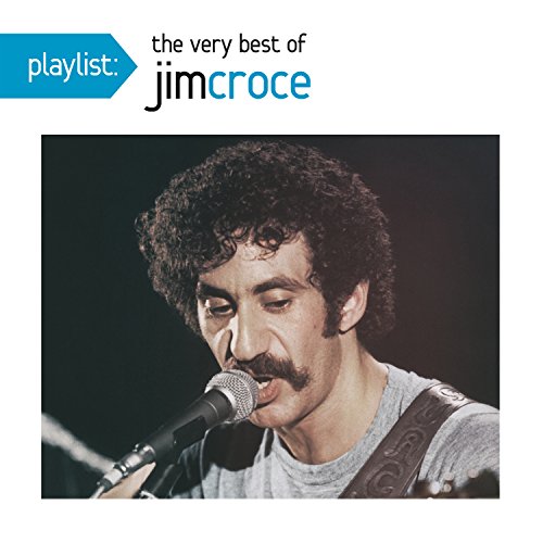 Jim Croce - Playlist: The Very Best Of Jim Croce | CD