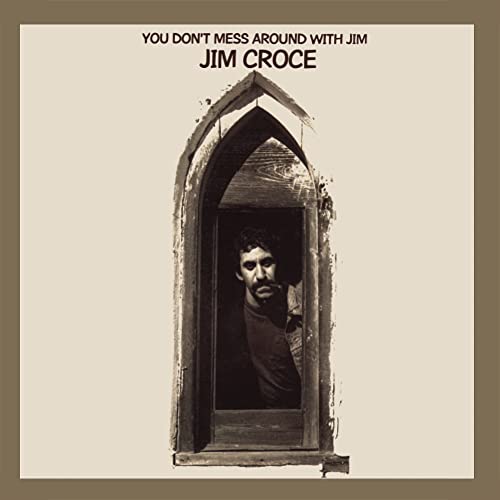 Jim Croce - You Don't Mess Around With Jim (50th Anniversary) | Vinyl