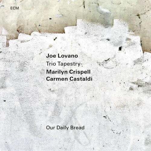 Joe Lovano/Marilyn Crispell/Carmen Castaldi | Our Daily Bread | CD